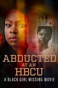 Похищенная в университете для чернокожих: Пропавшая чернокожая женщина (2024)